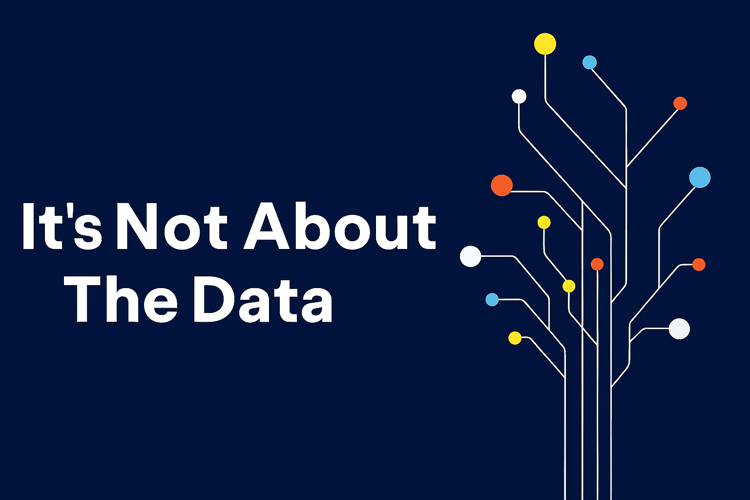 Its not about the Data..